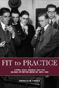 Fit to Practice: Empire, Race, Gender, and the Making of British Medicine, 1850-1980