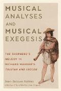 Musical Analyses and Musical Exegesis: The Shepherd's Melody in Richard Wagner's Tristan and Isolde
