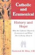 Catholic & Ecumenical: History and Hope