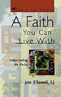 A Faith You Can Live with: Understanding the Basics
