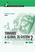 Towards a Global 3G System: Advanced Mobile Communications in Europe [With CDROM]