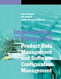 Implementing & Integrating Product Data Management & Software Configuration Management