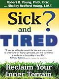 Sick & Tired Reclaim Your Inner Terrain
