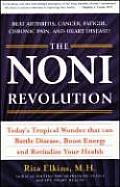 Noni Revolution Todays Tropical Wonder That Can Battle Disease Boost Energy & Revitalize Your Health