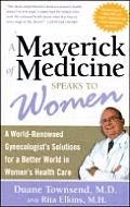Maverick Of Medicine Speaks To Women