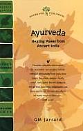 Ayurveda Healing Power from Ancient India