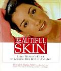 Beautiful Skin Every Womans Guide to Looking Her Best at Any Age