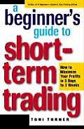 Beginners Guide To Short Term Trading How To