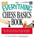 Everything Chess Basics Book The Rules the Moves & the Strategies All You Need to Know to Play the Game
