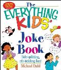 Everything Kids Joke Book Side Splitting Rib Tickling Fun