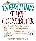 Everything Thai Cookbook From Pad Thai to Lemongrass Chicken Skewers 300 Tasty Tempting Thai Dishes You Can Make at Home