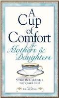 Cup Of Comfort For Mothers & Daughters