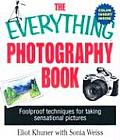Everything Photography Book Foolproof Techniques for Taking Sensational Pictures