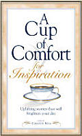 Cup Of Comfort For Inspiration Uplifting