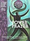 Power Prayer A Program for Unlocking Your Spiritual Strength