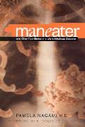 Maneater & Other True Stories Of A Life