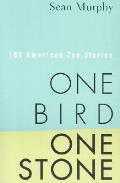 One Bird One Stone