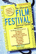 Ultimate Film Festival Survival Guide The