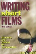 Writing Short Films Structure & Content for Screenwriters 2nd Edition