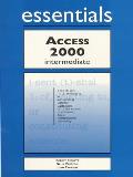 Access 2000 Essentials Intermediate with CDROM