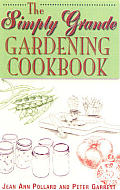 Simply Grande Gardening Cookbook