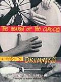 Heart Of The Circle A Guide To Drumming
