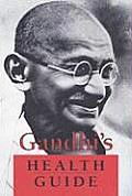 Gandhis Health Guide
