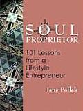 Soul Proprietor 100 Lessons from a Lifestyle Entrepreneur
