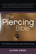Piercing Bible The Definitive Guide to Safe Body Piercing