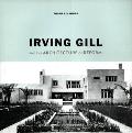 Irving Gill & The Architecture Of Reform