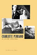 Charlotte Perriand A Life Of Creation
