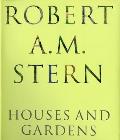 Robert A M Stern Houses & Gardens