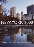 New York 2000 Architecture & Urbanism from the Bicentennial to the Millennium
