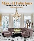 Make It Fabulous: The Architecture and Designs of William T. Georgis