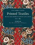 Printed Textiles British & American Cottons & Linens 1700 1850