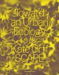 Toward an Urban Ecology: Scape / Landscape Architecture