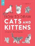 How to Draw Cats & Kittens A Complete Guide for Beginners