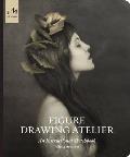Figure Drawing Atelier An Instructional Sketchbook