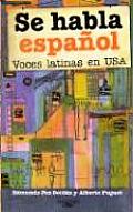 Se Habla Espanol Voces Latinas en USA Spanish is Spoken Here