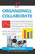 Organizing To Collaborate: A Taxonomy Of Higher Education Practices For Promoting Interdependence Within The Classroom, ...