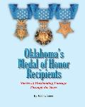 Oklahoma's Medal of Honor Recipients: Stories of Outstanding Courage Through the Years