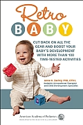Retro Baby How to Cut Back on Infant Gear Media & Smart Toys & Boost Your Babys Development with Time Tested Activities