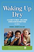 Waking Up Dry: A Guide to Help Children Overcome Bedwetting