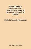 Inside Chinese Organizations: An Empirical Study of Business Practices in China