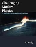 Challenging Modern Physics: Questioning Einstein's Relativity Theories