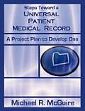 Steps Toward a Universal Patient Medical Record: A Project Plan to Develop One