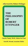 The Philosophy of Robert Ettinger