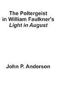 The Poltergeist in William Faulkner