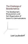 The Challenge of Scientometrics: The Development, Measurement, and Self-Organization of Scientific Communications
