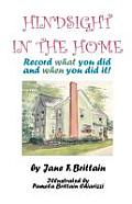 Hindsight in the Home: Record What You Did and When You Did It